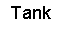Text Box: Tank
