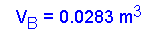 Text Box: VB = 0.0283 m3
